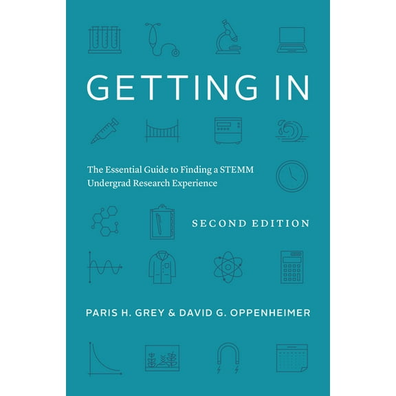 Chicago Guides to Academic Life Getting in: The Essential Guide to Finding a Stemm Undergrad Research Experience, (Paperback)