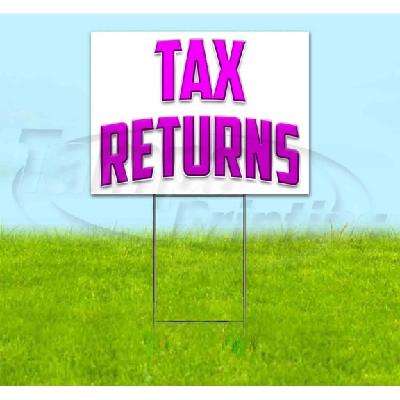 Tax Returns (18" x 24") Yard Sign, Includes Metal Step Stake