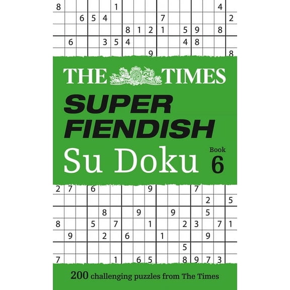 The Times Super Fiendish Su Doku Book 6 : 200 Challenging Puzzles From The Times (Paperback)