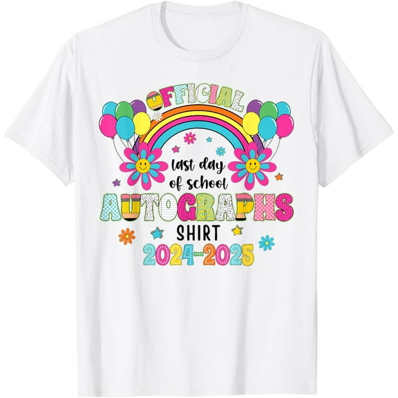 End Of The Year Autographs 2024 2025 Last Day of School 2025 T-Shirt Tops Tee