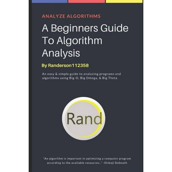 A Beginners Guide to Algorithm Analysis (Paperback)