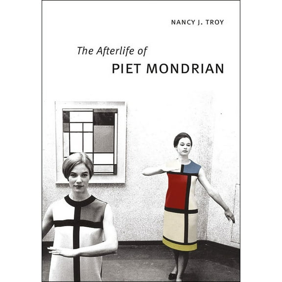 The Afterlife of Piet Mondrian (Hardcover)