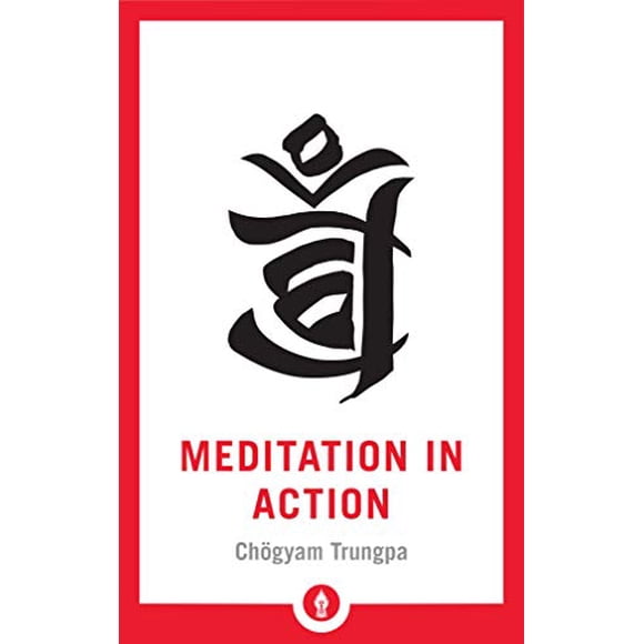 Meditation in Action (Shambhala Pocket Library)