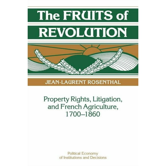 Political Economy of Institutions and De The Fruits of Revolution, (Paperback)