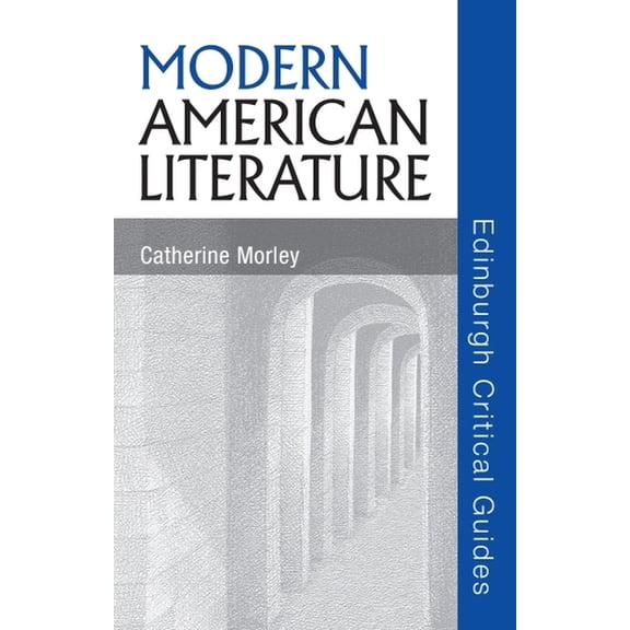 Edinburgh Critical Guides to Literature Modern American Literature, (Paperback)
