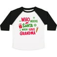thumbnail image 3 of Inktastic Who Needs Santa when I Have Grandma Boys or Girls Toddler T-Shirt, 3 of 5