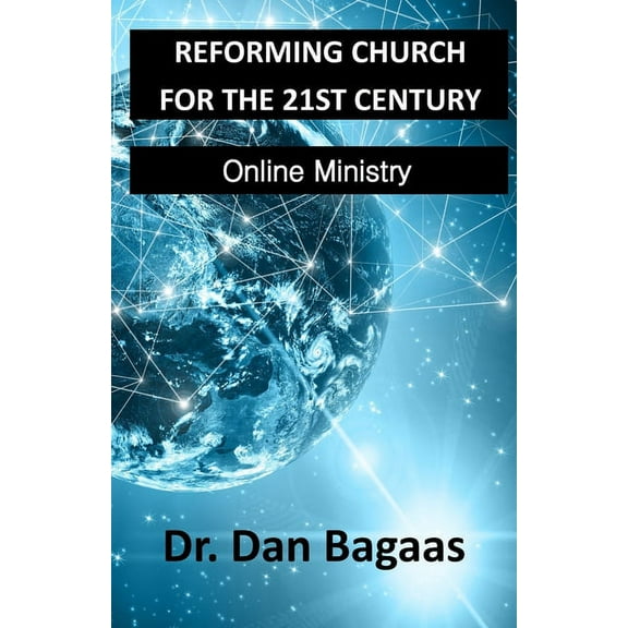 Reforming Church for the 21st Century: Online Ministry