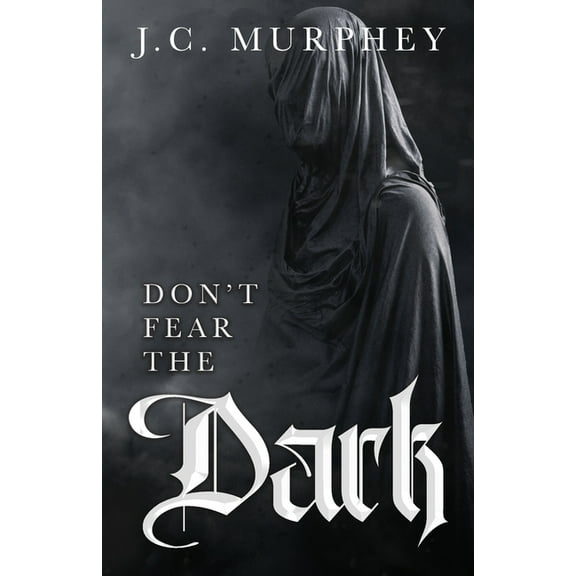 Don't Fear the Dark (Don't Fear Death Book 2), (Paperback)