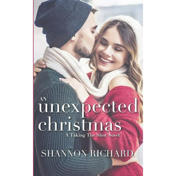 An Unexpected Christmas (Paperback) by Shannon Richard