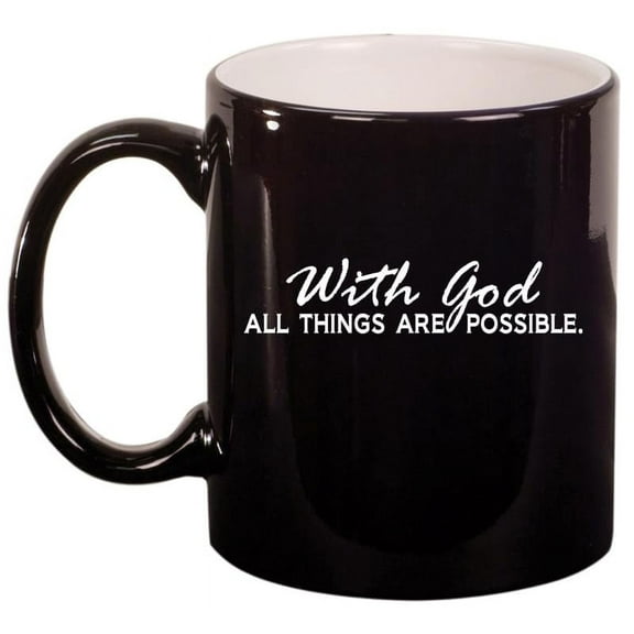 With God All Things Are Possible Ceramic Coffee Mug Tea Cup Gift (11oz Gloss Black)