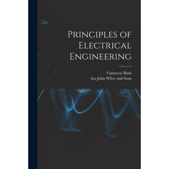 Principles of Electrical Engineering, (Paperback)