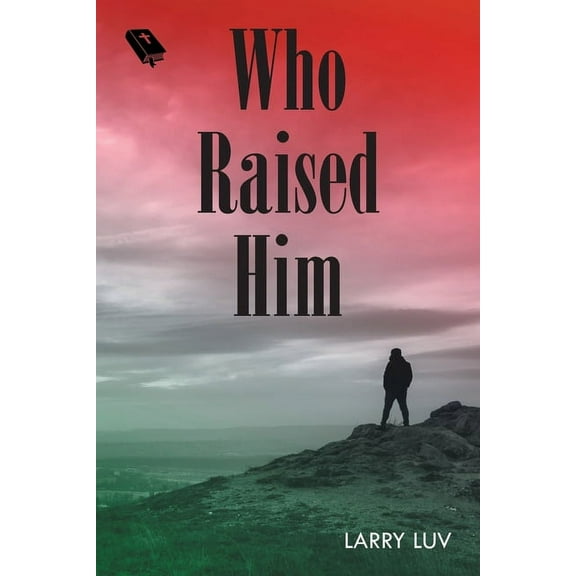 Who Raised Him, (Paperback)