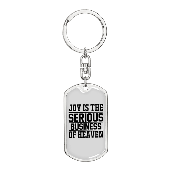 Joy Is The Serious Business Stainless Steel or 18k Gold Premium Swivel Dog Tag Keychain