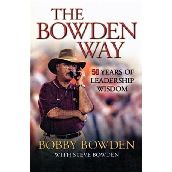 Pre-Owned The Bowden Way: 50 Years of Leadership Wisdom