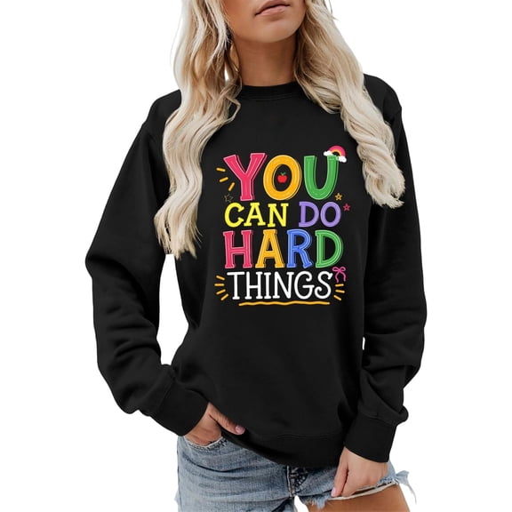 BODOAO Women's Graphic Sweatshirt You Can Do Hard Things Crewneck Long Sleeve Pullover Oversized Loose Fit Casual Inspirational Fall Winter Top for Women Fashion Black L