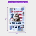 thumbnail image 5 of My Favorite Persian Calls Me Dad. Happy Father's Day 5x7in Folded Greeting Card Cat Lover Kitten Owner Gifts Single Note Card with Envelope - 00005, 5 of 5