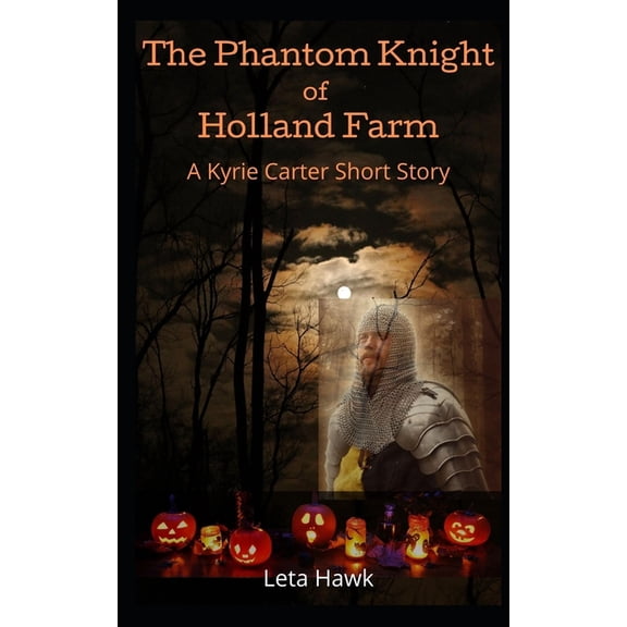The Phantom Knight of Holland Farm (Paperback)