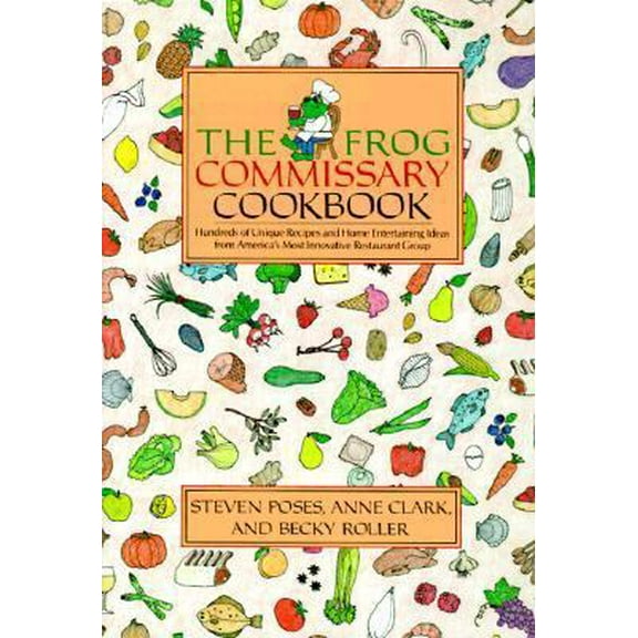 Pre-Owned The Frog Commissary Cookbook (Paperback) 0385184573 9780385184571
