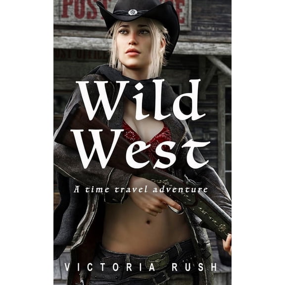 Riley's Time Travel Adventures Wild West: A Time Travel Erotic Adventure, Book 2, (Paperback)