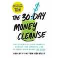 thumbnail image 2 of The 30-Day Money Cleanse: Take Control of Your Finances, Manage Your Spending, and de-Stress Your Money for Good (Paperback), 2 of 2