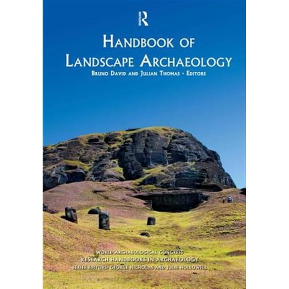 Pre-Owned World Archaeological Congress Research H Handbook of Landscape Archaeology, Book 01, (Paperback)