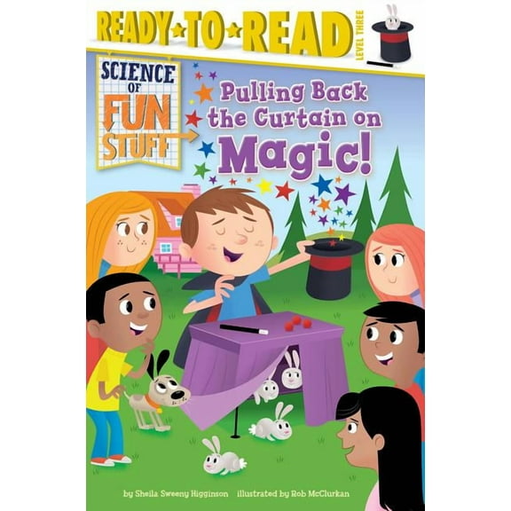 Science of Fun Stuff: Pulling Back the Curtain on Magic! : Ready-to-Read Level 3 (Paperback)