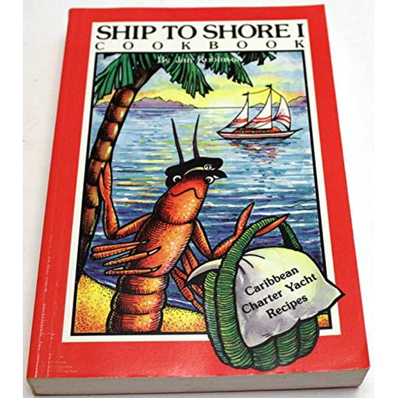 Pre-Owned Ship to Shore 1 (Caribbean Charter Yacht Recipes), 9780961268602, 0961268603, Paperback, First Edition edition