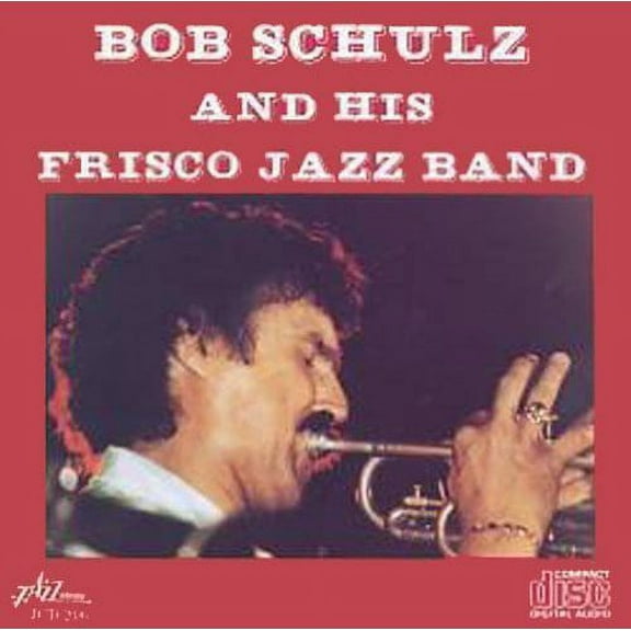 Bob Schulz - Bob Schulz & His Frisco Jazz Band - Jazz - CD
