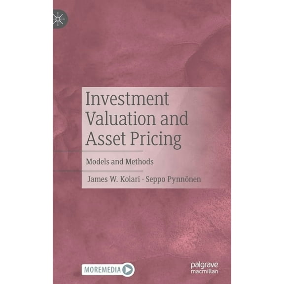 Investment Valuation and Asset Pricing: Models and Methods, (Hardcover)