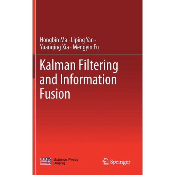Kalman Filtering and Information Fusion, (Hardcover)