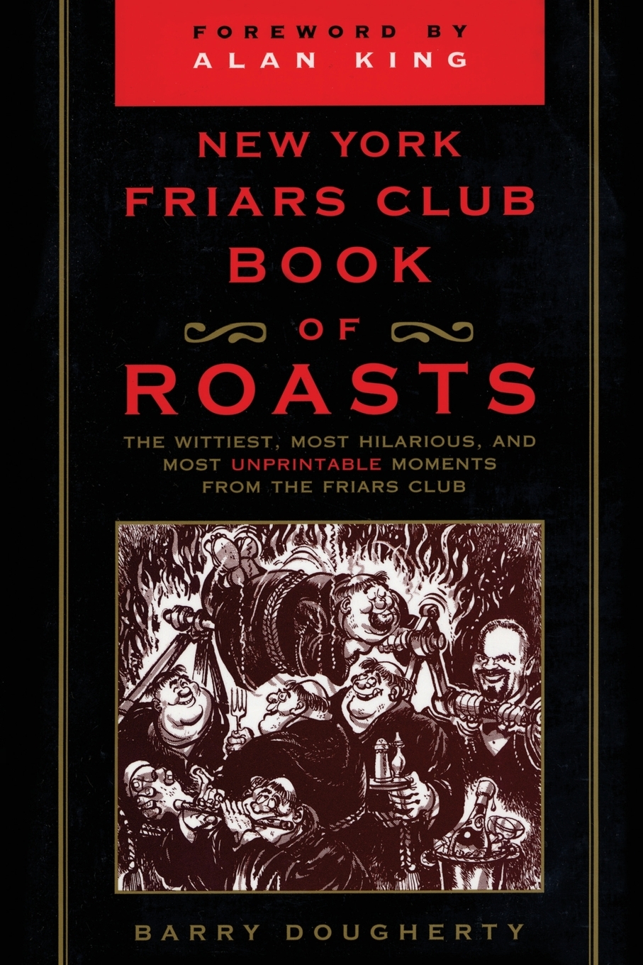 New York Friars Club Book of Roasts The Wittiest, Most Hilarious, and