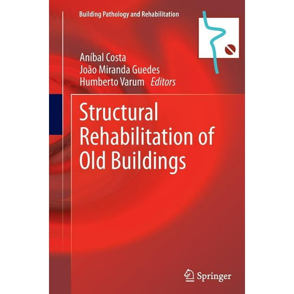 Building Pathology and Rehabilitation Structural Rehabilitation of Old Buildings, Book 2, (Paperback)