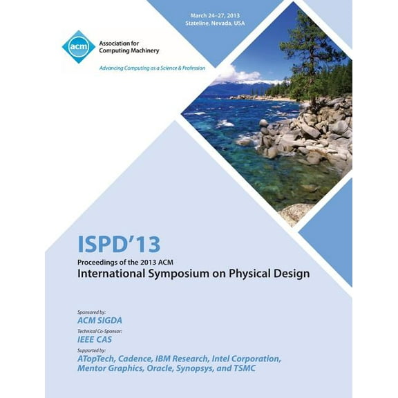 Ispd 13 Proceedings of the 2013 ACM International Symposium on Physical Design (Paperback)