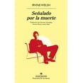 thumbnail image 1 of Libro Señalado Por La Muerte Tapa Blanda, Autor Irvine Welsh, Editorial Anagrama, 1 of 2