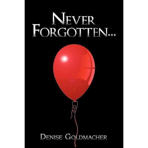 Never Forgotten..., (Paperback)