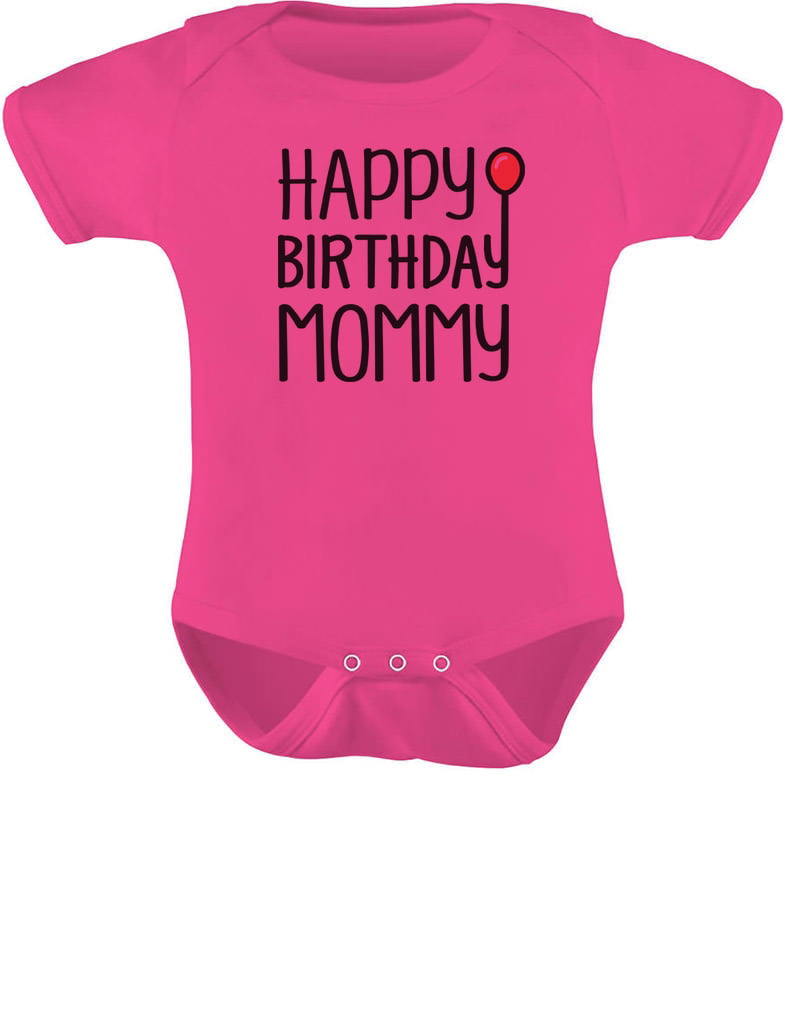 Happy birthday mommy onesie