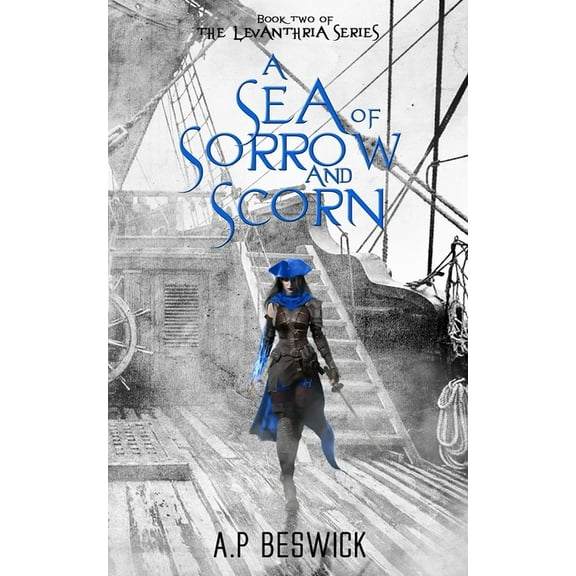 The Levanthria A Sea Of Sorrow And Scorn, Book 02, (Paperback)