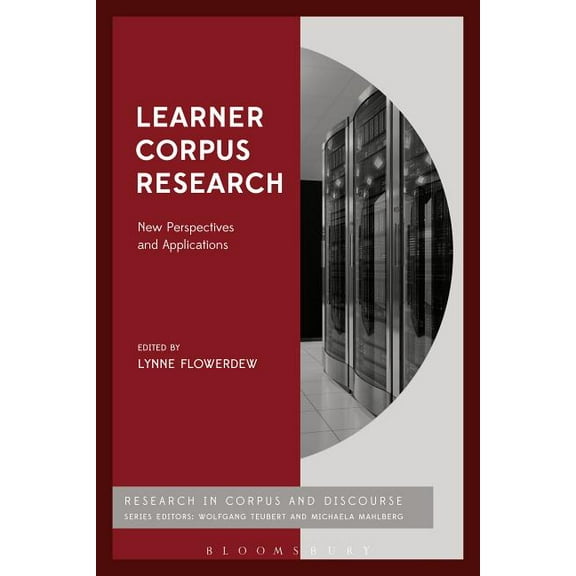 Corpus and Discourse Learner Corpus Research: New Perspectives and Applications, (Hardcover)