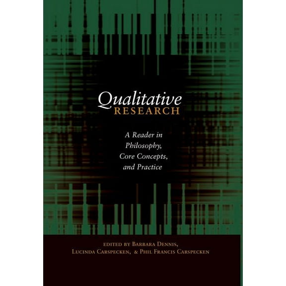 Counterpoints Qualitative Research; A Reader in Philosophy, Core Concepts, and Practice, Book 354, (Hardcover)