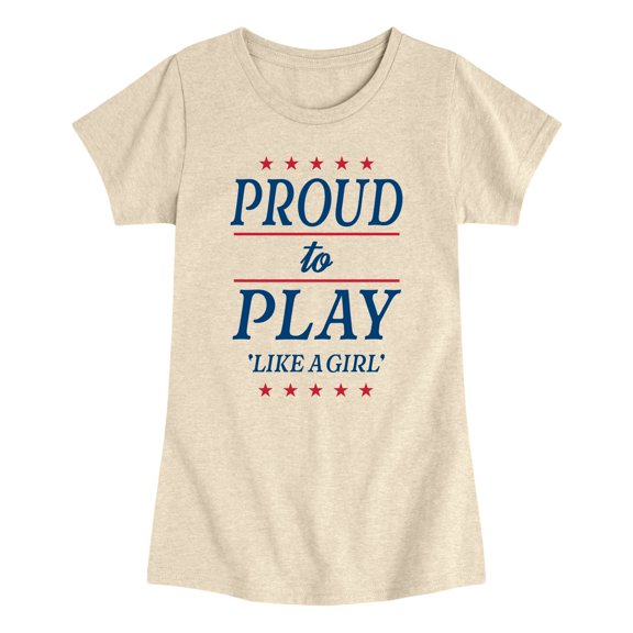 Instant Message - Proud To Play Like Girl Girls' Fitted Short Sleeve Graphic T-Shirt