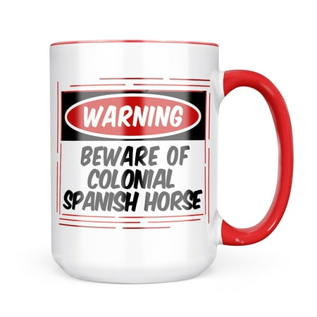 

Neonblond Beware of the Colonial Spanish Horse Mug gift for Coffee Tea lovers