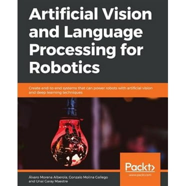 Artificial Vision and Language Processing for Robotics (Paperback)