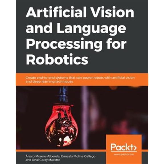 Artificial Vision and Language Processing for Robotics, (Paperback)