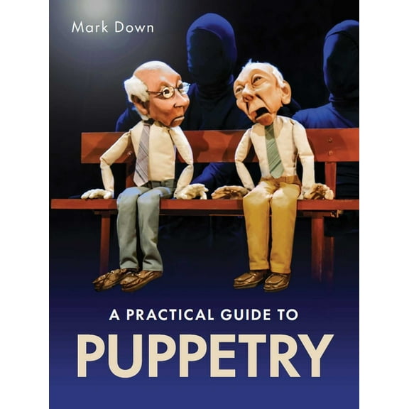 Practical Guide to Puppetry, (Paperback)