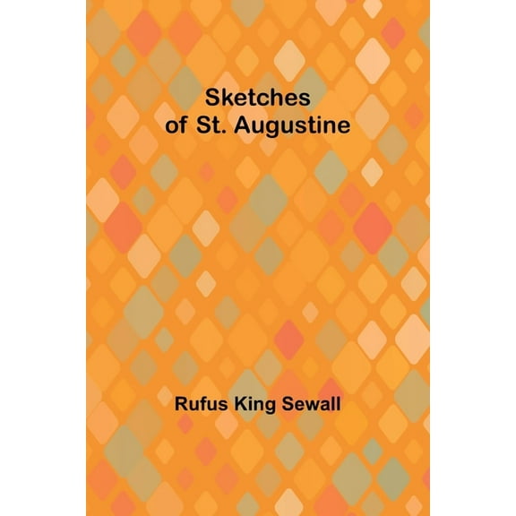 Sketches of St. Augustine, (Paperback)