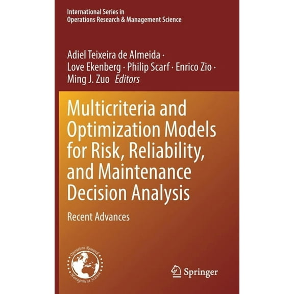 International Operations Research & Mana Multicriteria and Optimization Models for Risk, Reliability, and Maintenance Decision Analysis: Recent Advances, Book 321, (Hardcover)