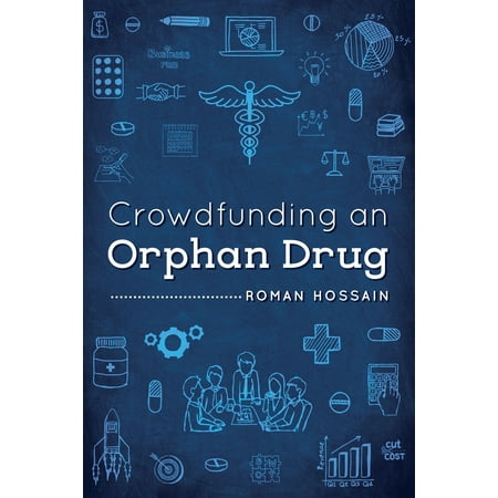 Crowdfunding an Orphan Drug - eBook
