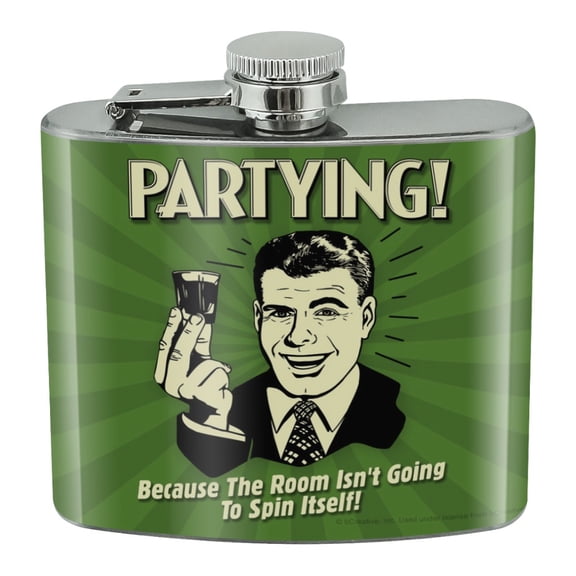 Partying Because Room Isn't Going to Spin Itself Funny Humor Stainless Steel 5oz Hip Drink Kidney Flask