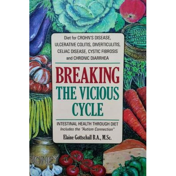 Pre-Owned Breaking the Vicious Cycle : Intestinal Health Through Diet 9780969276814