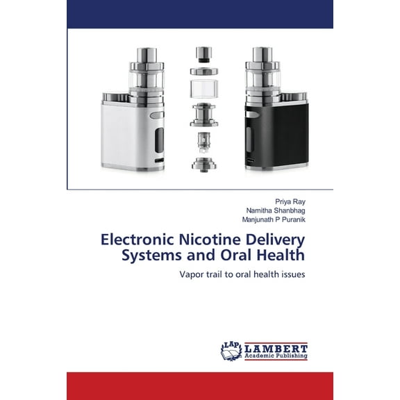 Electronic Nicotine Delivery Systems and Oral Health, (Paperback)
